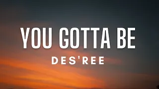 Download Des'ree - You Gotta Be (Lyrics) MP3