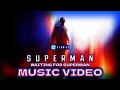 Superman (2025) - Waiting For Superman Music Video