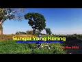Download Lagu Sungai Yang Kering