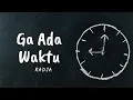Download Lagu Radja - Ga Ada Waktu (Lyric)