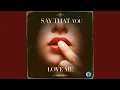 Download Lagu Say that you love me