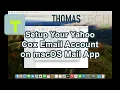 How to Setup Cox Transitioned Yahoo Email Account on Apple macOS Mail Application