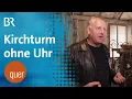 Download Lagu Streit um Kirchturmuhr: Gemeinde will die Reparatur nicht zahlen | quer vom BR -