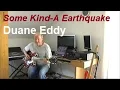 Download Lagu Some Kind-A Earthquake (Duane Eddy)