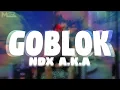 Goblok - NDX A.K.A (Lirik Lagu \u0026 Terjemahan)