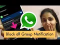 Download Lagu How to block Whatsapp Group Notification in one click