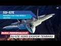 SU-57E Terbaru Sebagai Multirole, siap dijual.