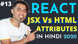 JSX Attributes in ReactJS in Hindi HTML Attribute Vs JSX Attribute in React