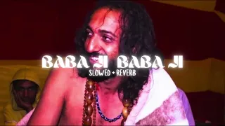 baba ji baba ji slowed reverb baba ji slowed reverb baba ji baba ji mane heer margi 