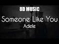 Adele - Someone Like You - 8D Music