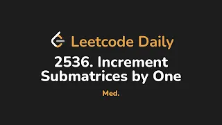 2536 Increment Submatrices by One Leetcode Daily - Python