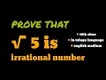 prove that root 5 is irrational number theorem