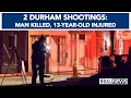 Two shootings in Durham Man killed 13-year-old injured