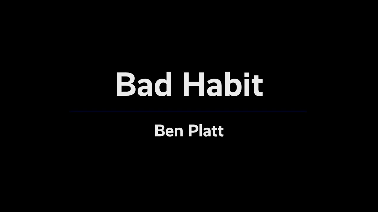Bad Habit Ben Platt Karaoke