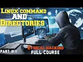 Mastering Linux Commands and Directories Ethical Hacking Full Course Part 11 Skillsphere Academy