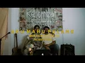 Download Lagu Aku Mahu Pulang - Amuk (live acoustic cover)
