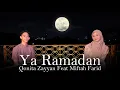 Download Lagu YA RAMADAN - QONITA ZAYYAN FEAT MIFTAHFARIDL