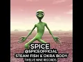 Spice - Yaaas Goodie (Official Preview) [Steam Fish And Okra Body] April2018