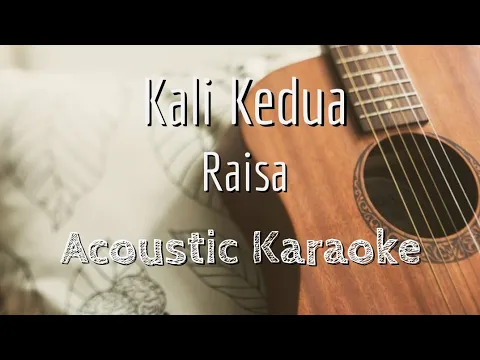 Download MP3 Kali Kedua - Raisa - Acoustic Karaoke