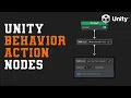 Action Nodes Custom Actions in Unity Behavior Unity Tutorial