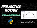 Visualisation of PROJECTILE MOTION in Python Maths With Python