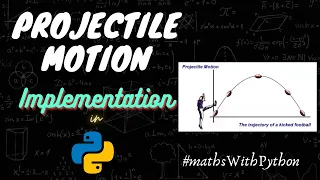 Visualisation of PROJECTILE MOTION in Python Maths With Python