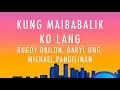 Download Lagu Kung Maibabalik Ko Lang (Lyrics)-  BuDaKhel