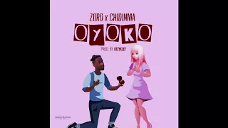 zoro oyoko feat chidinma official audio 