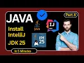 Install JDK 25 IntelliJ IDEA in 5 Minutes Full Setup Guide