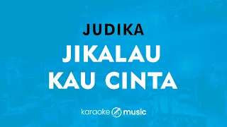 Download Jikalau Kau Cinta - Judika (KARAOKE VERSION) MP3