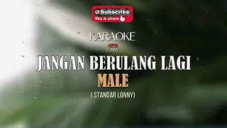 jangan berulang lagi karaoke male standar versi cover lonny 