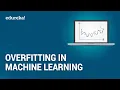 Overfitting in Machine Learning Python Tutorial Machine Learning Tutorial Edureka