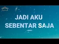 Judika - Jadi Aku Sebentar Saja / Lirik Lagu Mix