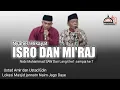 Download Lagu HIKAYAT ISRO DAN MI'RAJ nabi muhammad saw ! langit ke1 sampay langit ke7 !! dan meliat orang disiksa