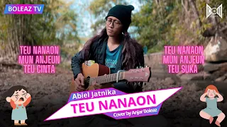 Download Teu Nanaon - Abiel Jatnika (Versi Akustik Gitar) Cover by Anjar Boleaz MP3