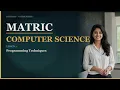 01 Programming Techniques Matric Computer Science Class 10 Scholaris
