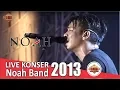 Download Lagu Live Konser Noah Band - Tak Lagi Sama @Tangerang 12 Oktober 2013