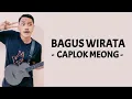 Download Lagu Bagus Wirata - Caplok Meong ( Lirik Lagu Bali )