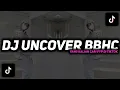 Download Lagu DJ UNCOVER BBHC BOOTLEG FULL BASS ( NDOO LIFE ) DJ VIRAL SOUND RISKI SZ YANG FYP DI TIKTOK 2022
