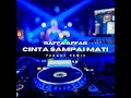 Download Lagu Cinta Sampai Mati (Pargoy Remix)