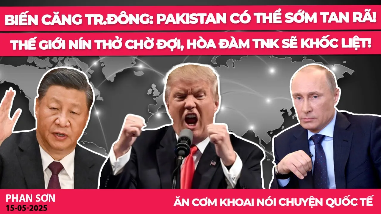 Outline Video Biến căng Tr.Đông: Pakistan có thể sớm tan rã! Thế giới nín thở chờ đợi, hòa đàm TNK sẽ khốc liệt!