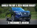 Should You Buy a 2024 Nissan Rogue Thorough Review By A Mechanic
