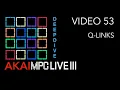 AKAI MPC LIVE III VIDEO 53 - The Q LINKS Deep Dive