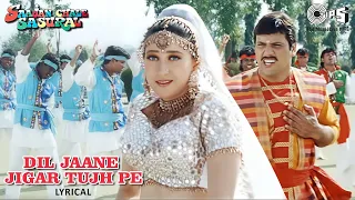 dil jaane jigar tujhpe nisaar kiya hai lyrical saajan chale sasural kumar sanu alka yagnik