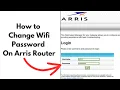 How to Change WiFi Password on Arris router