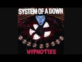 Download Lagu System Of A Down - Hypnotize - Hypnotize - HQ (2005) Lyrics