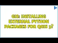 GIS Installing external python packages for QGIS 3 4 Solutions