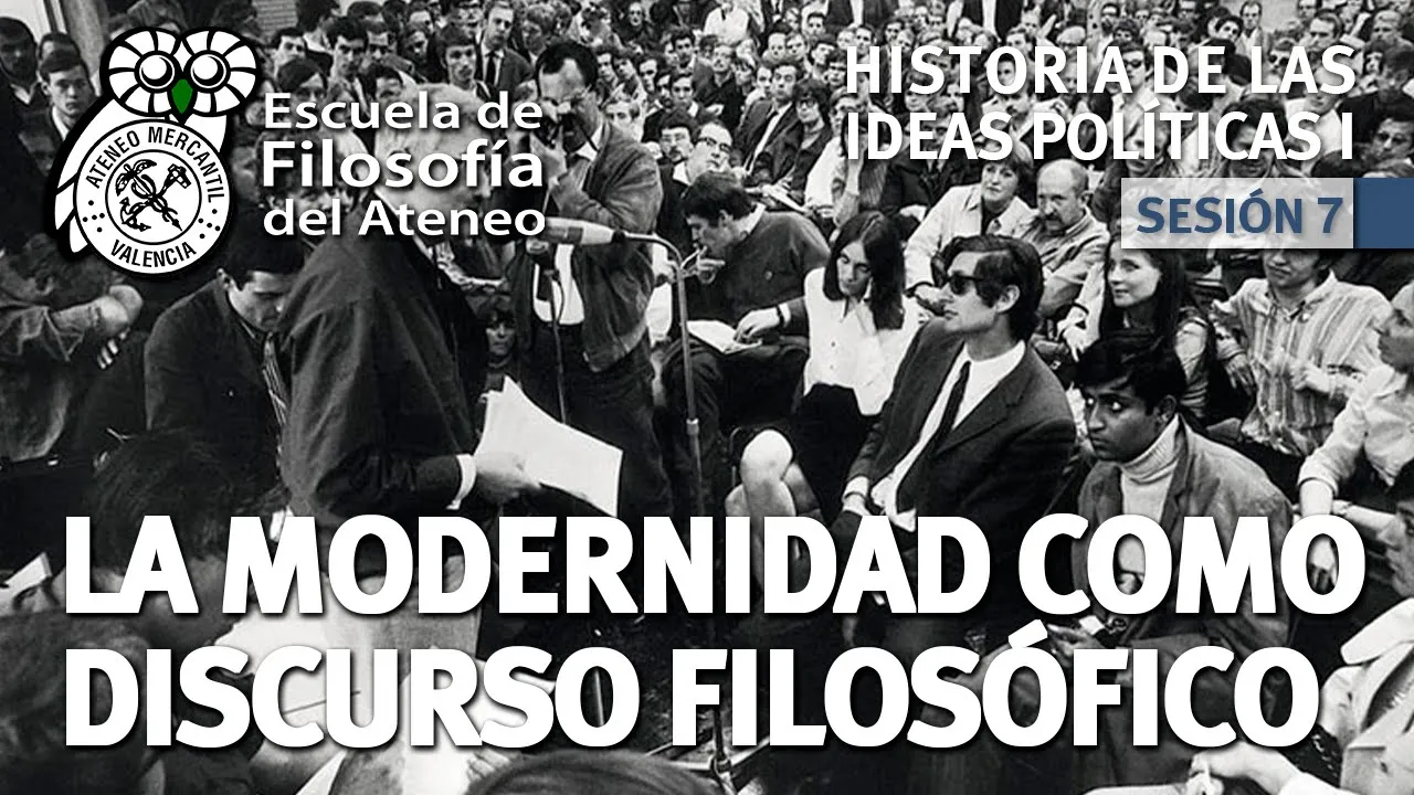 La modernidad como discurso filosófico - Historia Ideas Políticas - Seminario I | José Vicente Bonet
