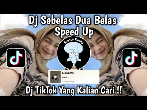 Download MP3 DJ SEBELAS DUA BELAS SPEED UP SOUND Yusril VIRAL TIKTOK TERBARU 2024 YANG KALIAN CARI !!