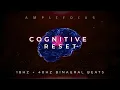Cognitive Reset Protocol 18Hz 40Hz Binaural Beats for Focus Productivity
